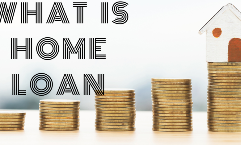what is home loan